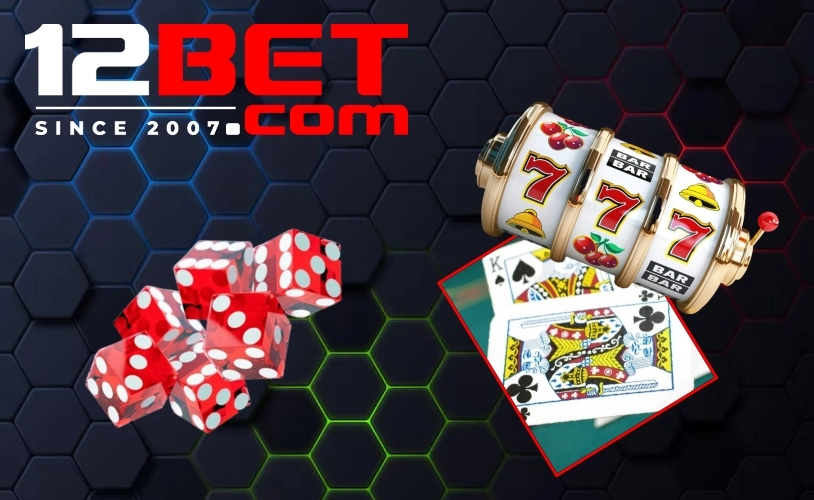 Casino 12BET: Danh sách 5 trò casino online dễ thắng Thế giới casino online vô vàn hình thức